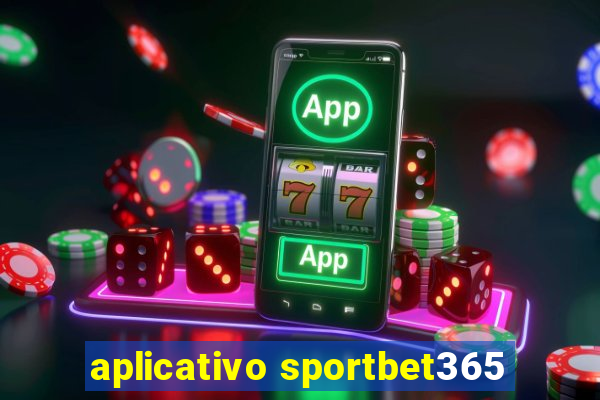 aplicativo sportbet365